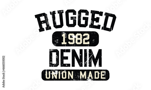 Rugged 1982 Denim Union Made typography, t-shirt graphics, vectors