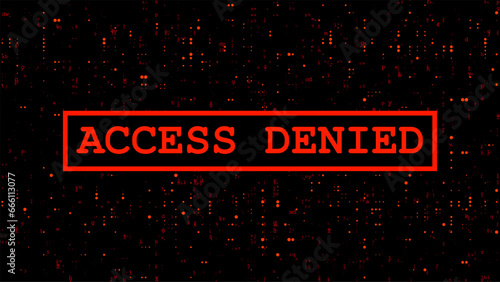 Access denied message on the screen. Vector futuristic interface