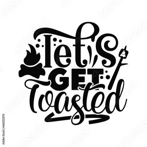 let's get toasted