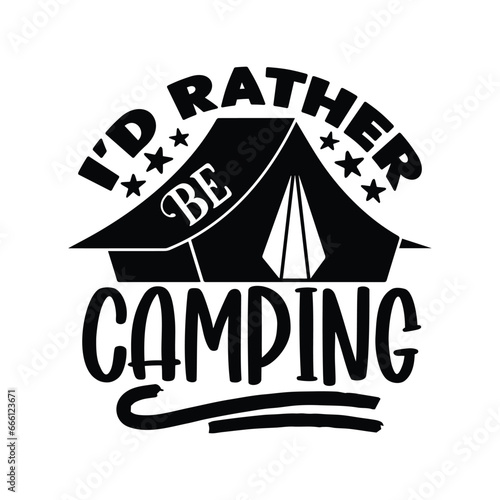 I'd rather be camping