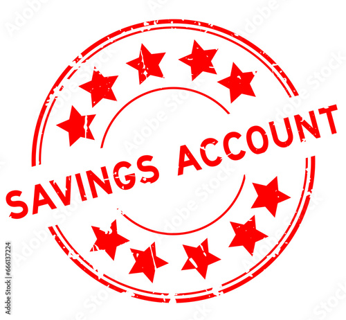 Grunge red saving account word with star icon round rubber seal stamp on white background