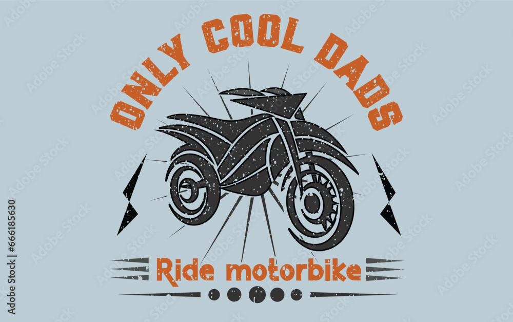 Obraz premium Only cool dads ride motorcycles t-shirt design, Biker Grandpa Shirt Motorcycle lover t-shirt design.