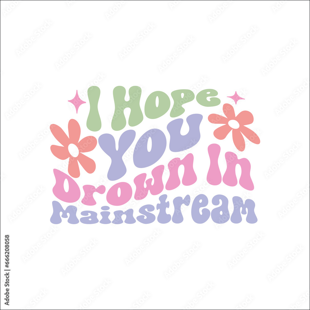I Hope You Drown In Mainstream,Sarcastic Quote Bundle, Sarcastic SVG Bundle, Sarcastic Saying, Funny Quote, Sarcasm Quote I Hope You Drown In Mainstream,Sarcastic Quote Bundle, Sarcastic SVG Bundle, Sarcastic Saying, Funny Quote, Sarcasm Quote