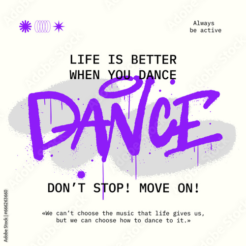 Urban typography street art slogan print. Graffiti tag of Dance. Editable horizontal retro print banner. Concept for DJ, music festival, party. Nostalgia for 1980s -1990s.
