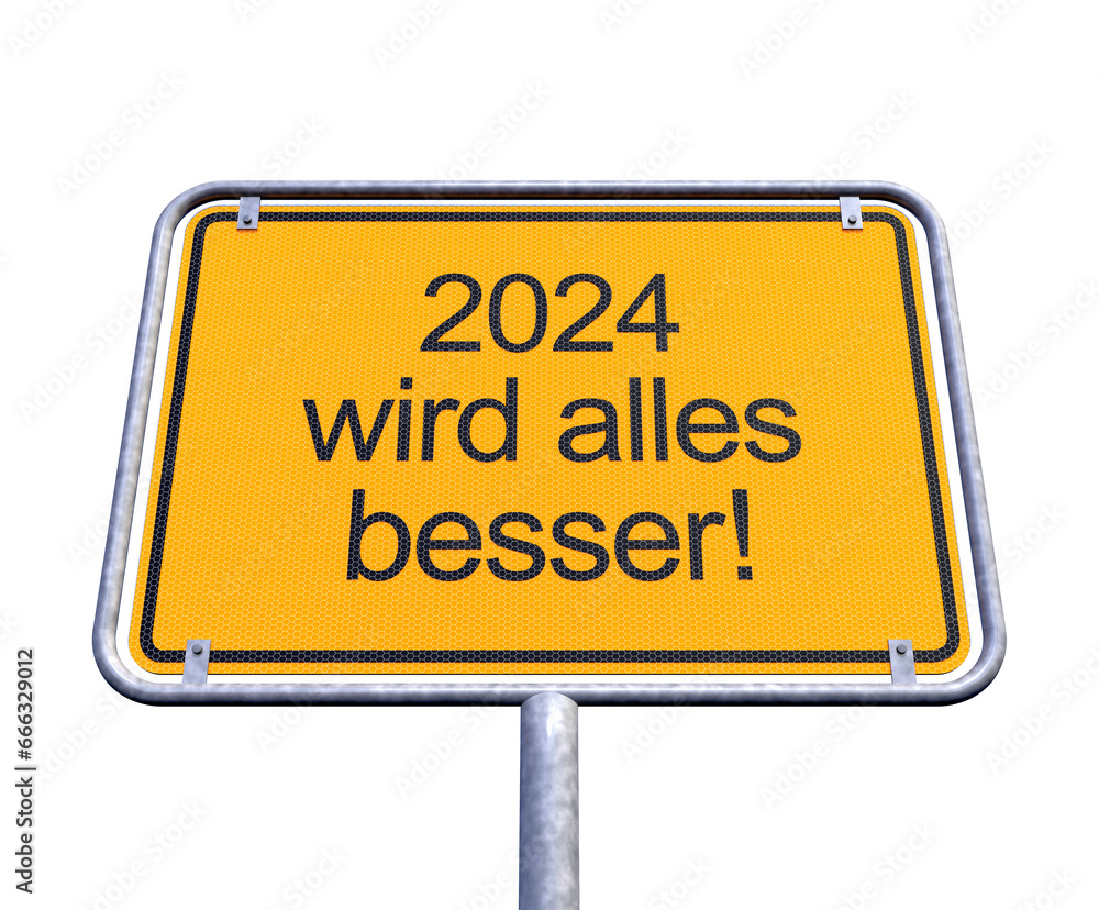 3d Illustration - Ortsschild - Ortstafel - 2024 wird alles besser - Freisteller - Freigestellt 3d Illustration - Ortsschild - Ortstafel - 2024 wird alles besser - Freisteller - Freigestellt