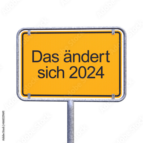 3d Illustration - Ortsschild - Ortstafel - Das aendert sich 2024 - Freisteller - Freigestellt