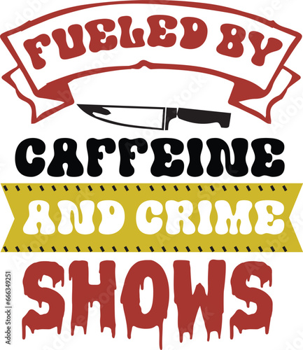Ture Crime SVG  Design, Ture Crime Typography Svg design, True crime junkie
