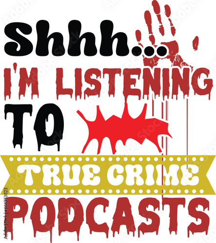 Ture Crime SVG  Design, Ture Crime Typography Svg design, True crime junkie
