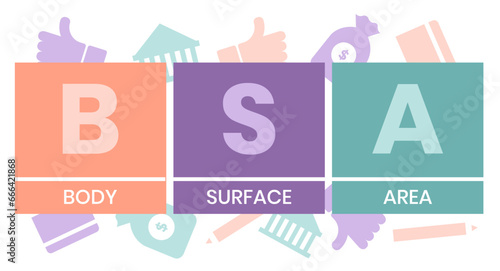 BSA - Body Surface Area acronym. business concept background. vector illustration concept with keywords and icons. lettering illustration with icons for web banner, flyer