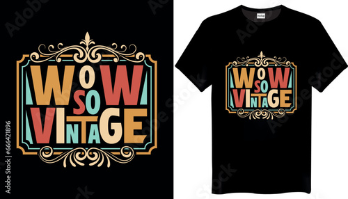 Wow so vintage Modern Vintage T-Shirts Design