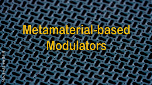 Fotografie Metamaterial-based Modulators: Devices using metamaterials to control the intens