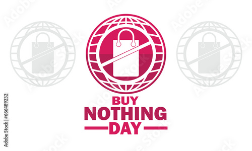 Buy Nothing Day  Vector illustration. Holiday concept. Template for background, banner, card, poster with text inscription.