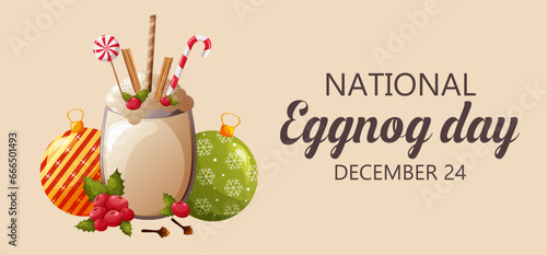 National eggnog day. Glass of eggnog with christmas balls, cinnamon, cloves, lollipops and berries
