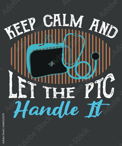 Keep Calm And Let The PCT Handle It Patient Care Technician T-Shirt design vector,  Ophthalmologist Technician, Ophthalmology, Optometrist Doctor T-Shirt, PCT Week, Night Shift PTC, Patient Care