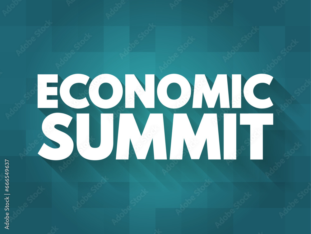 Economic Summit - an important formal meeting between leaders of governments, text concept background