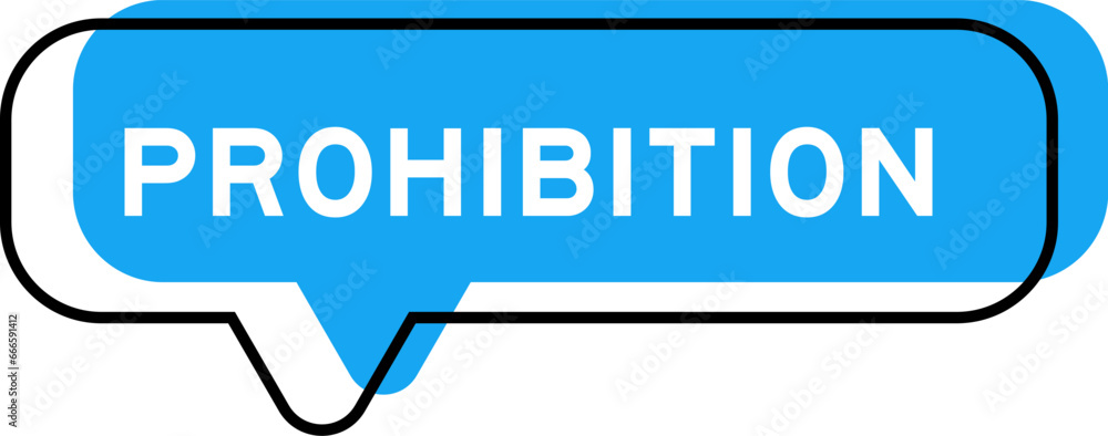 Speech banner and blue shade with word prohibition on white background Speech banner and blue shade with word prohibition on white background