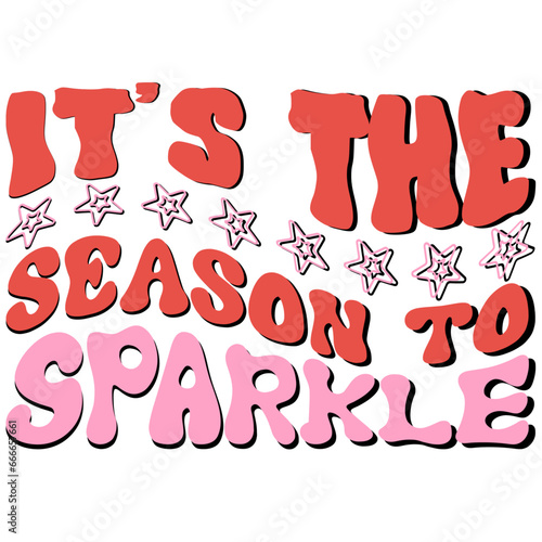It’s the season to sparkle, SVG Christmas Retro T-shirt Design