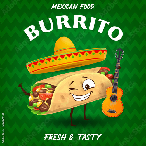 Cartoon Mexican burrito mariachi musician character with guitar and sombrero hat, vector poster. Mexican cuisine fast food and snack menu with funny burrito with happy face in sombrero with guitar