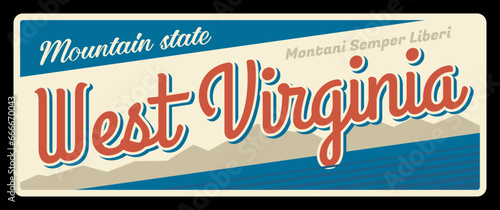 American state West Virginia travel plate, vintage vector banner, sign for travel destination. Retro board, antique signboards with typography, touristic landmark plaque. Montani Semper Liberi