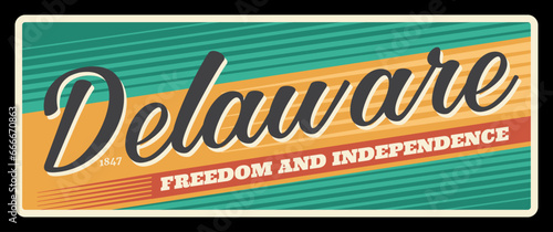 American state Delaware vintage travel plate, freedom and independence vector banner, tourism destination sign. Retro board, signboard with typography, touristic plaque Dover capital, Wilmington