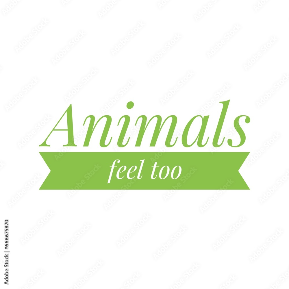''Animals Feel Too'' Wildlife Animal Protection Quote Lettering Design Illustration ''Animals Feel Too'' Wildlife Animal Protection Quote Lettering Design Illustration