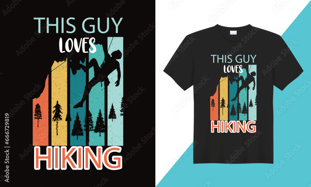 This guy loves Hiking. Hiking T-shirt, T-shirt Design, Hiking labels, badges, vector illustration. This guy loves Hiking. Hiking T-shirt, T-shirt Design, Hiking labels, badges, vector illustration.