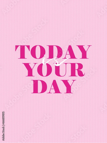 Affirmation in barbie style.  Design with text. Illustration for prints, wall art, cover, wrapping, poster