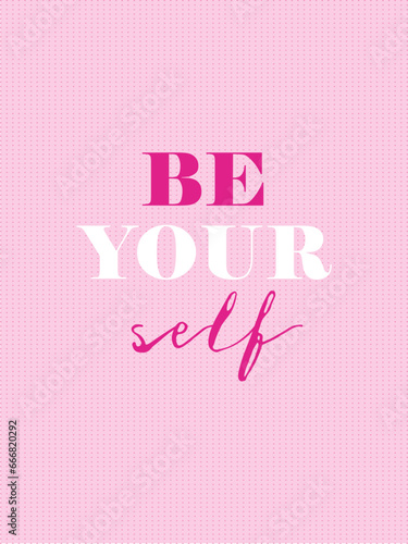 Affirmation in barbie style.  Design with text. Illustration for prints, wall art, cover, wrapping, poster