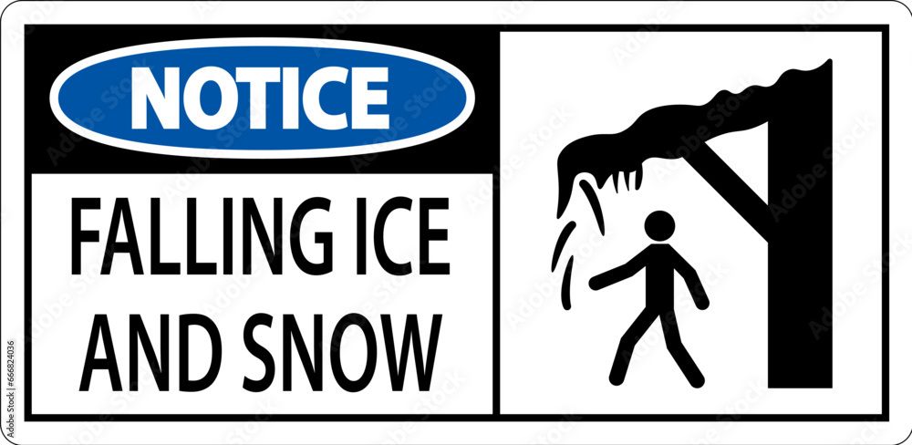Ice and Snow Warning Sign Caution - Falling Ice And Snow Sign Ice and Snow Warning Sign Caution - Falling Ice And Snow Sign