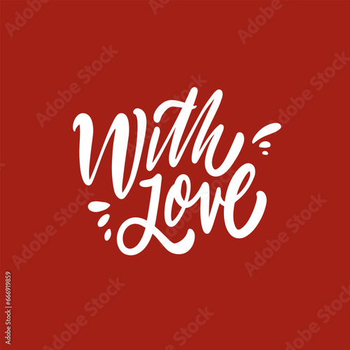 With Love handwritten phrase. White color text vector lettering.