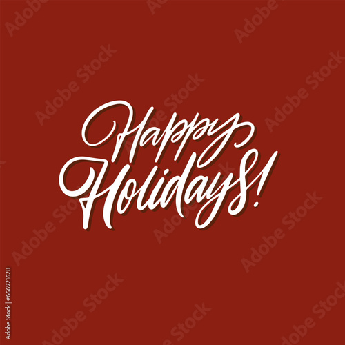 Happy Holidays white color calligraphy phrase sign.