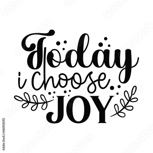today I choose joy