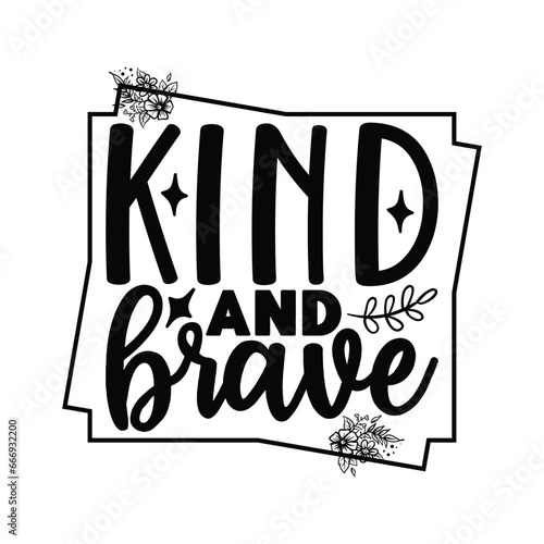 kind and brave