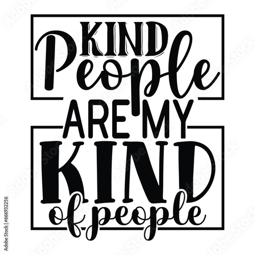 kind people are my kind of peple