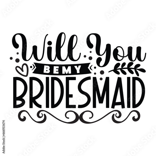 will you be my bridesmaid 