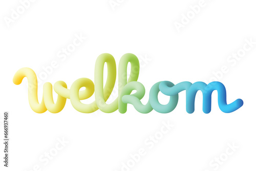 Welkom text writing, Dutch for Welcome. Fluid design and colorful.
