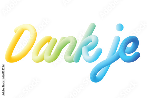 Dank Je text writing, Dutch for thank you. Fluid design and colorful.