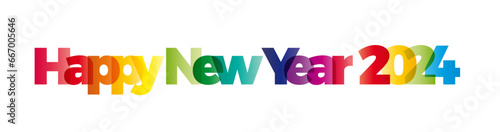 The word Happy New Year 2024. Vector banner with the text colored rainbow.