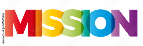 The word Mission. Vector banner with the text colored rainbow.