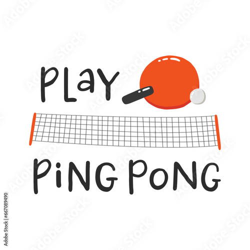 Play ping pong hand drawn illustration with typography. Racket silhouette and ball for playing table tennis. Stylized lettering sport symbol. Poster template, banner design element