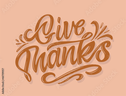 Hand drawn Thanksgiving typography poster. Celebration quote Happy Thanksgiving on textured background for postcard, Thanksgiving icon, logo or badge. Thanksgiving vector vintage style calligraphy