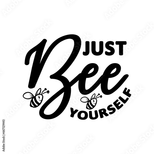 Just Bee Yourself SVG