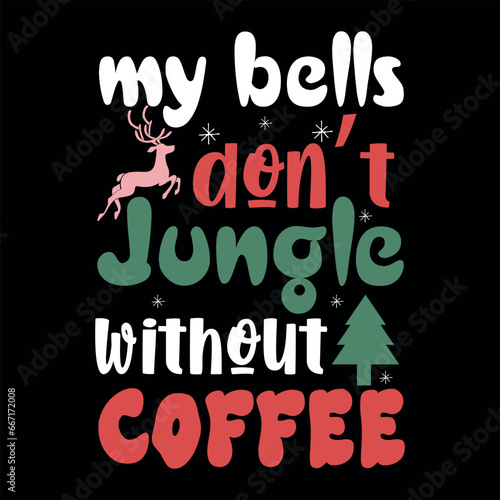 My bells dont jungle without coffee