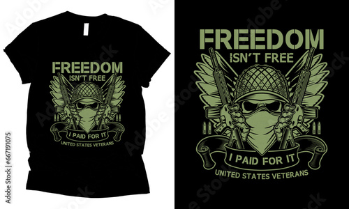 freedom isn't free i paid for it united states veterans american army t-shirt design.