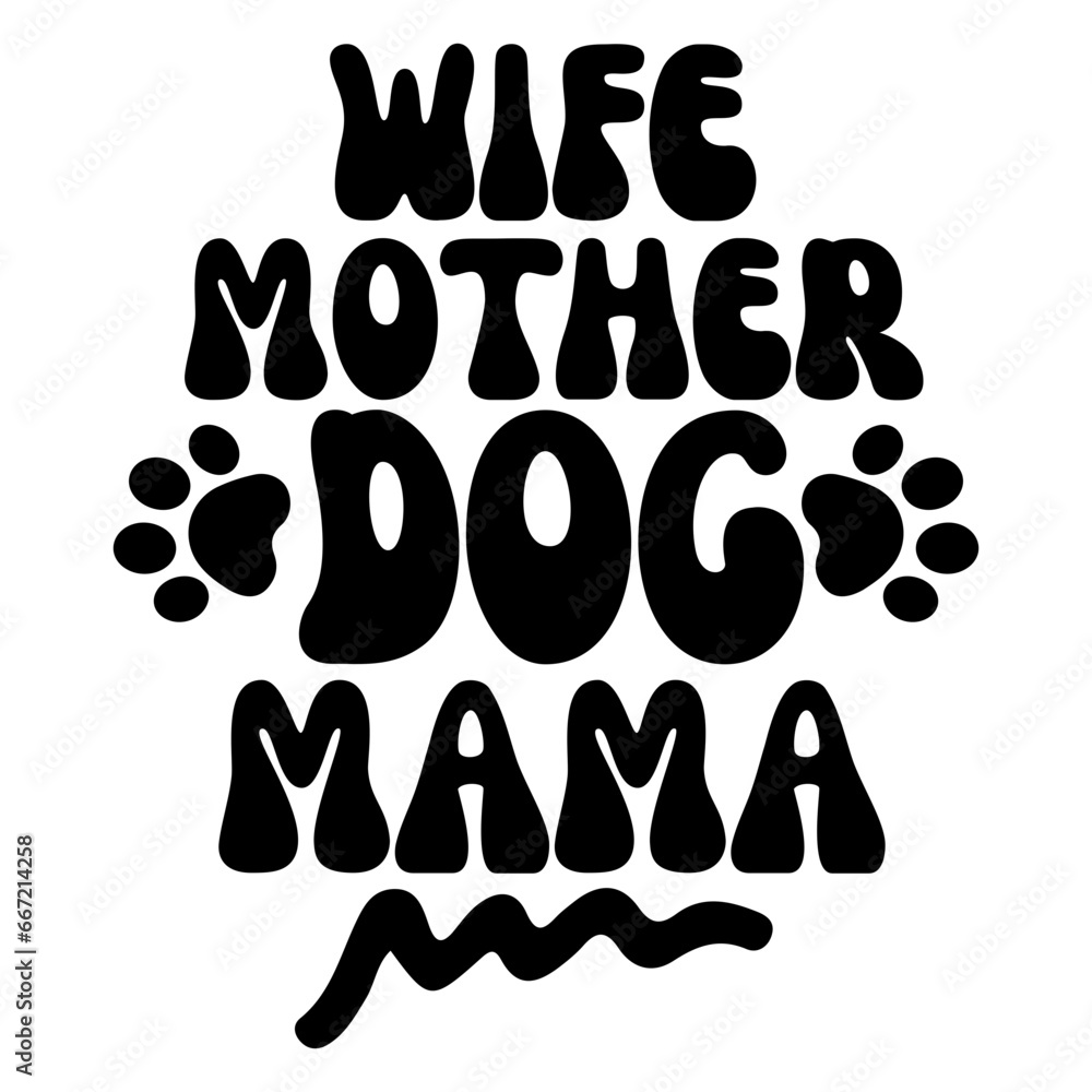 wife mother dog mama SVG wife mother dog mama SVG