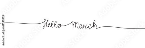 Hello March one line continuous text banner. Spring short phrase as banner concept. Vector illustration.