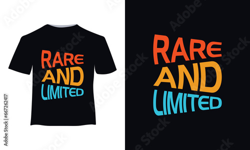 T shirt design with text. Rare and limited t-shirt design illustration