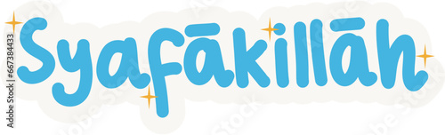 Syafakillah Sticker, Sticker for Muslims