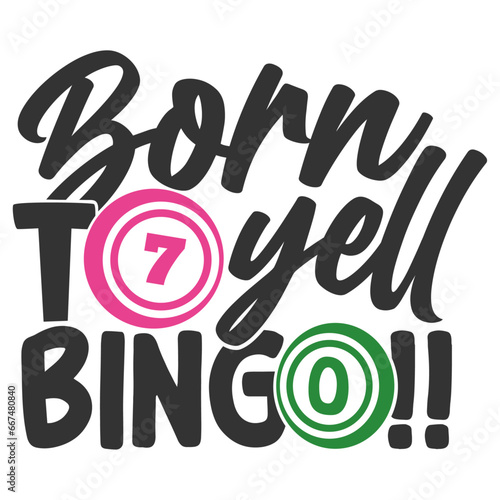 Born To Yell Bingo - Bingo Illustration