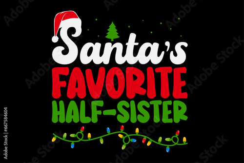 Santa's Favorite Half-Sister Christmas T-Shirt Design